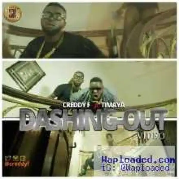 Creddy F - Dashing Out ft. Timaya,  Vector, Orezi